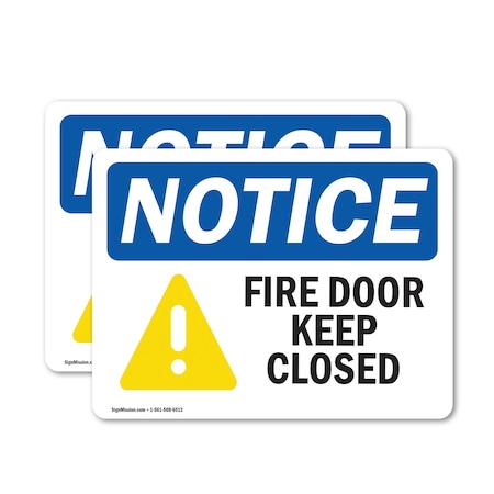 Signmission Fire Door Keep Closed OSHA Notice Sign, Vinyl Decal, 7in W x 5in L, 2PK OS-2PACK-NS-D-57-L-15661